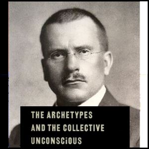 Archetypes and the Collective Unconscious